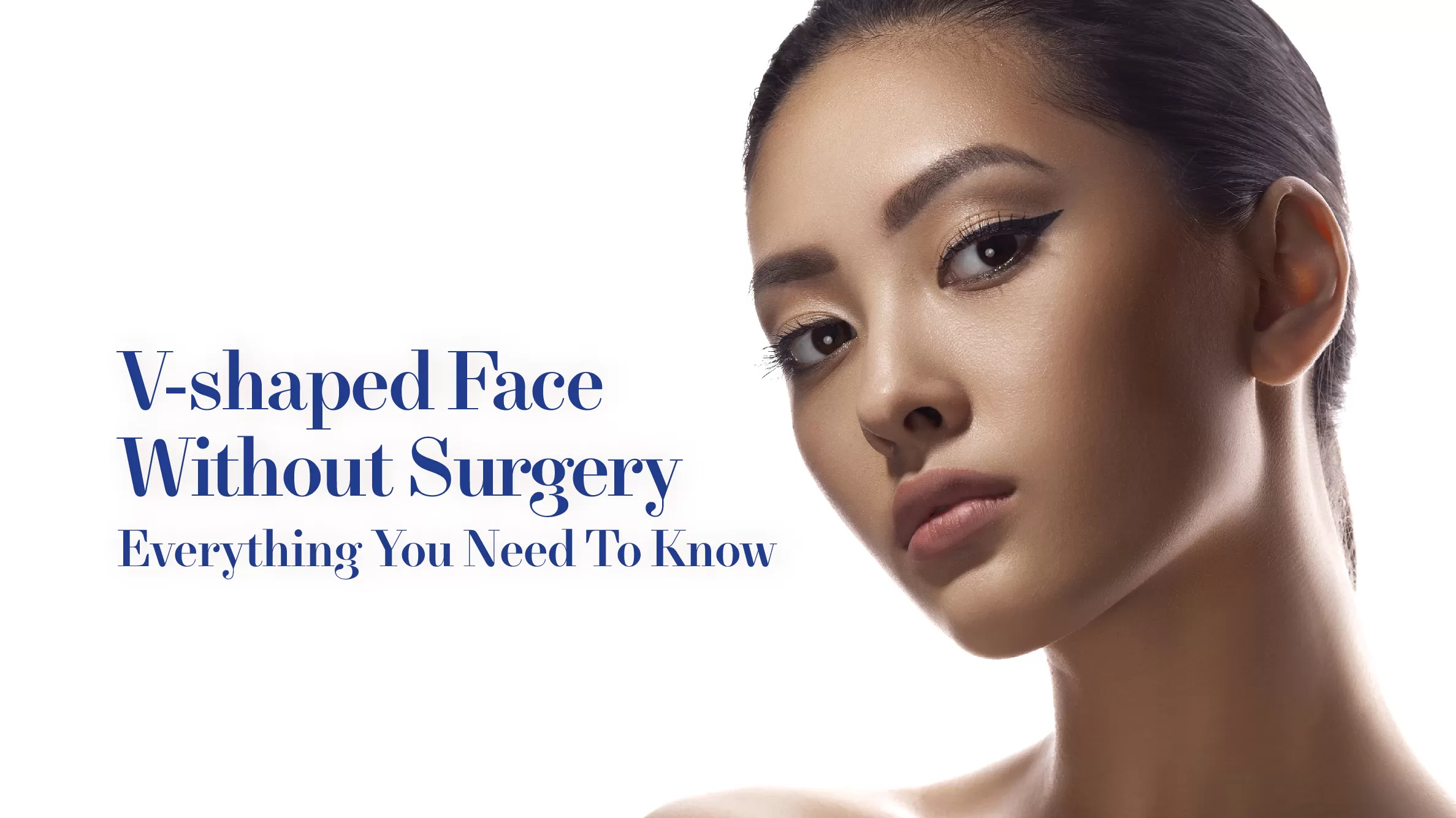 V-Shaped Face Without Surgery: Everything You Need to Know | Mizu